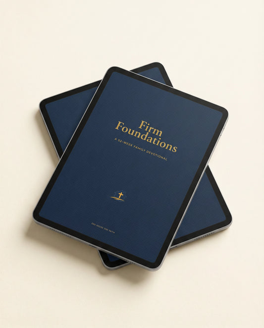 Firm Foundations eBook - A 52-Week Family Devotional displayed on tablet